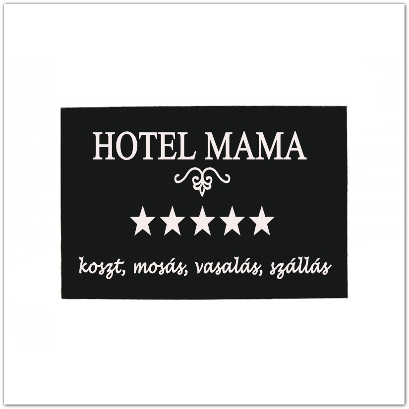Vicces lábtörlő - Hotel Mama, koszt, mosás vasalás, szállás felirattal